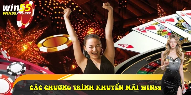 Các chương trình khuyến mãi Win55