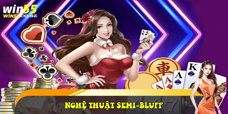 Nghệ thuật Semi-Bluff