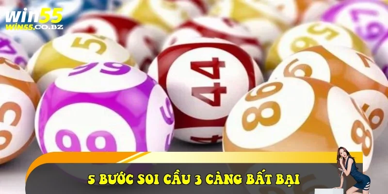 5 Bước soi cầu 3 càng bất bại