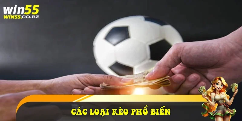 Các loại kèo phổ biến